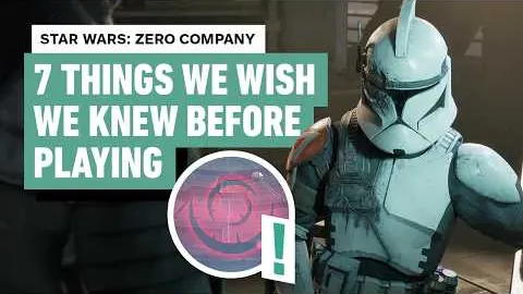 Star Wars: Zero Company - 7 Things We Wish We Knew Before Playing